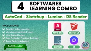 4 software combo course for learning AutoCAD, SketchUp, Lumion and D5