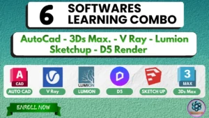 6 software combo course for learning AutoCAD, 3Ds Max, V-Ray, modelling and rendering